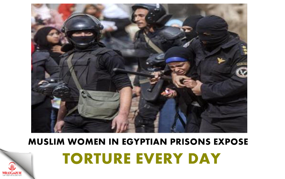 Muslim women in Egyptian prisons expose torture every day