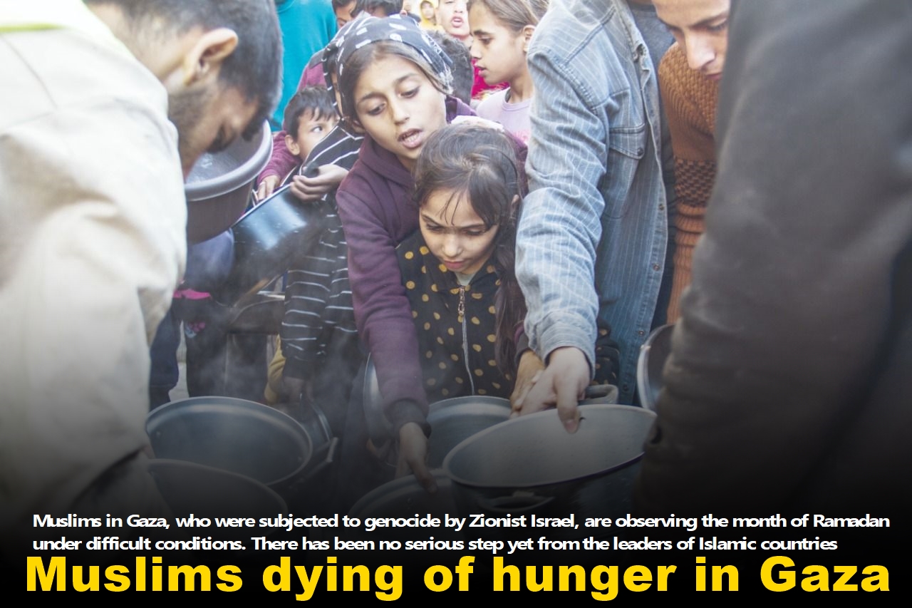 Muslims dying of hunger in Gaza