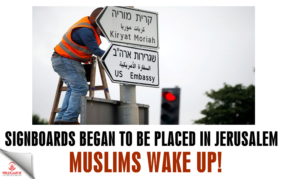 Muslims wake up! Signboards began to be placed in Jerusalem