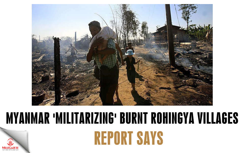 Myanmar 'militarizing' burnt Rohingya villages: Report