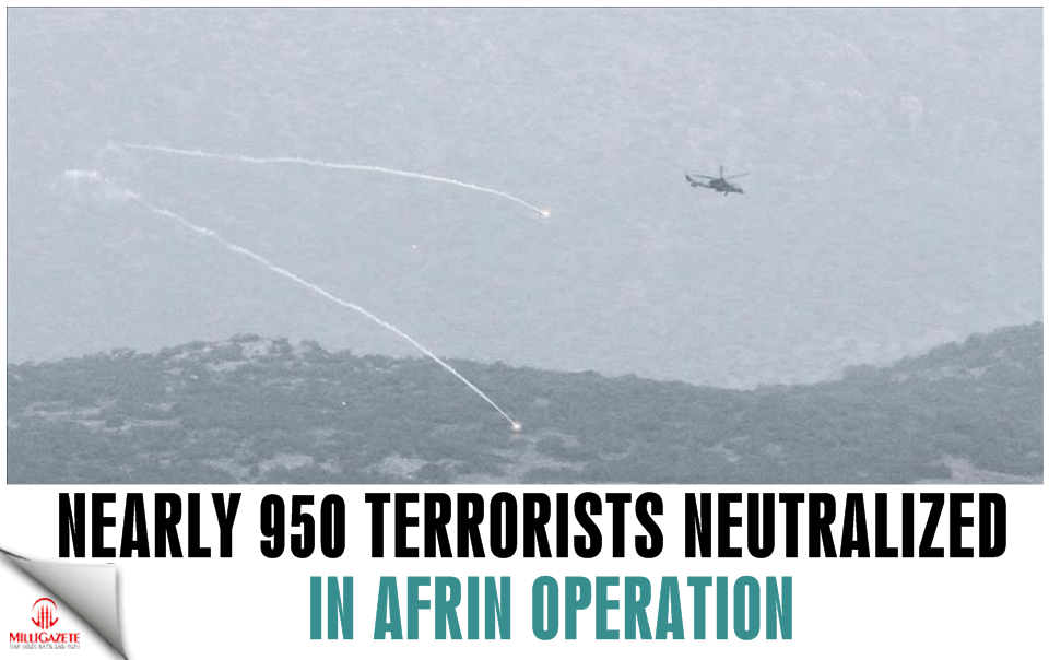Nearly 950 terrorists neutralized in Afrin operation
