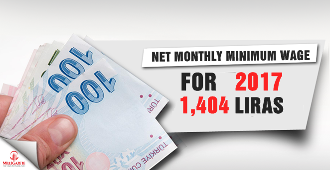 Net monthly minimum wage for 2017 as 1,404 liras