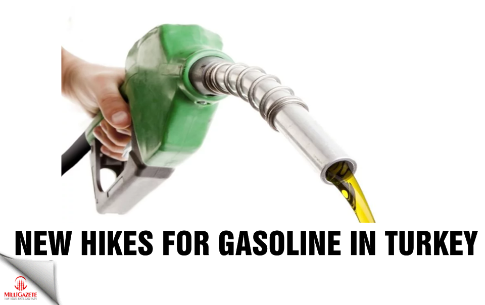 New hikes for gasoline in Turkey