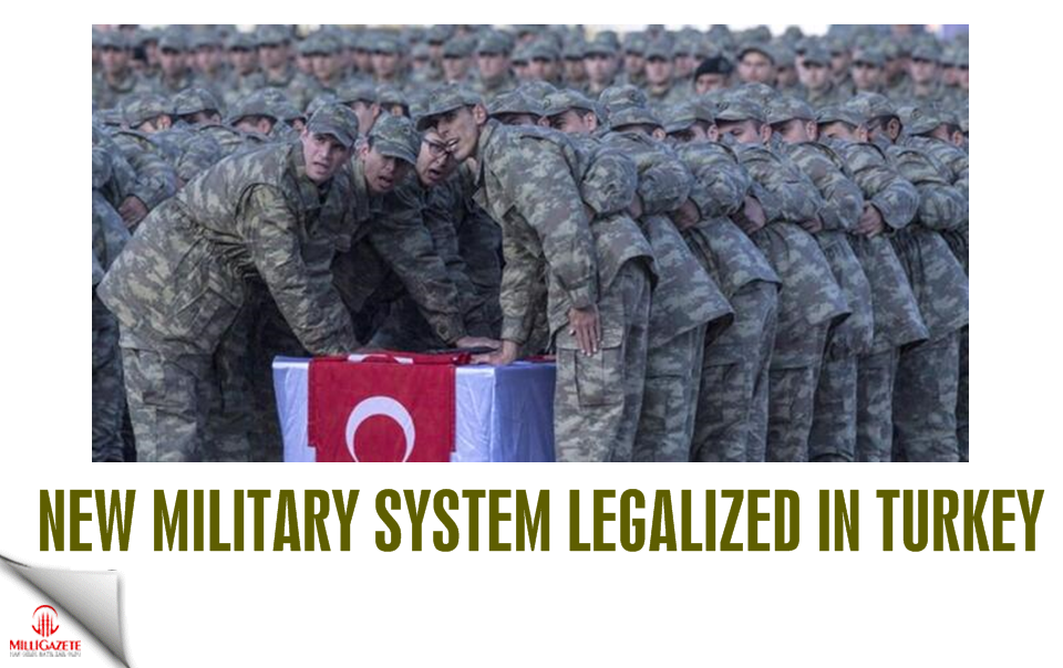 New military system legalized in Turkey