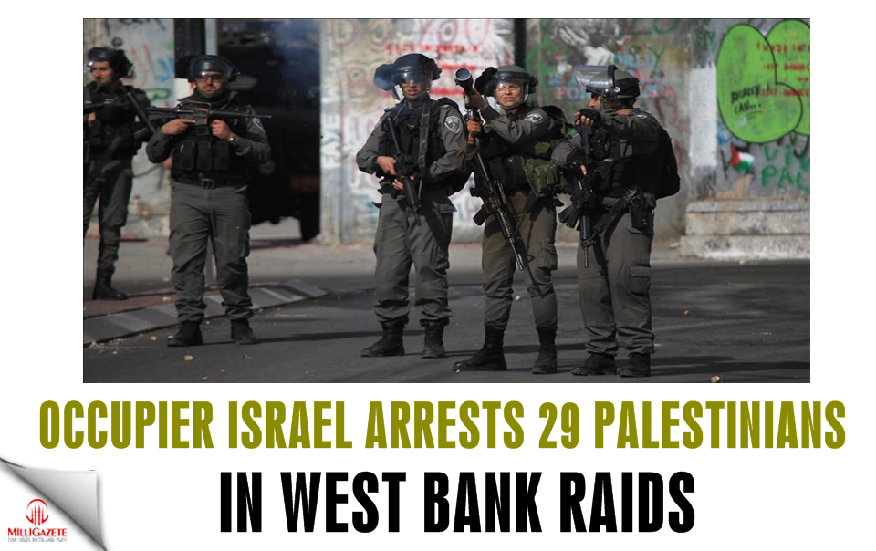 Occupier Israel arrests 29 Palestinians in West Bank raids
