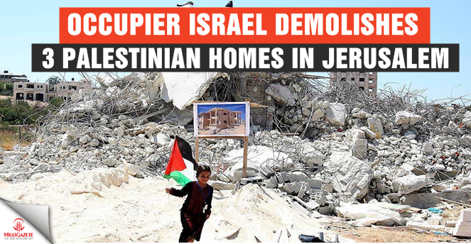 Occupier Israel demolishes 3 Palestinian homes in Jerusalem