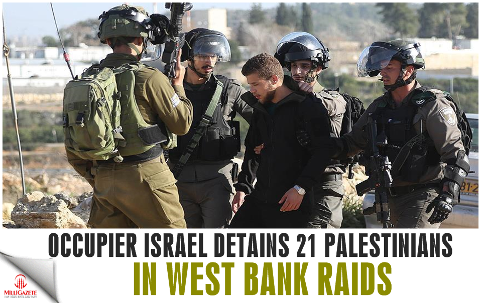 Occupier Israel detains 21 Palestinians in West Bank raids