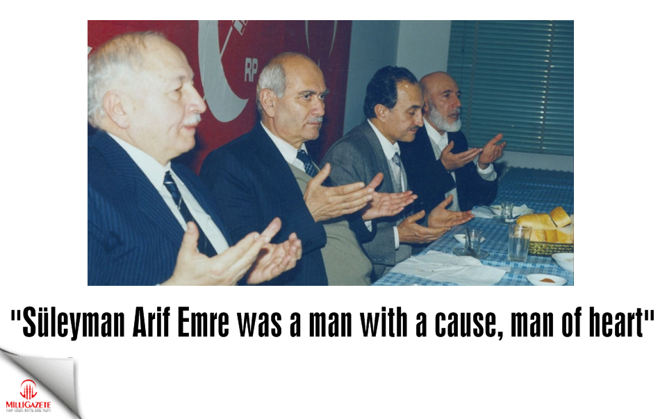 Oğuzhan Asiltürk: Süleyman Arif Emre was a man with a cause, man of heart