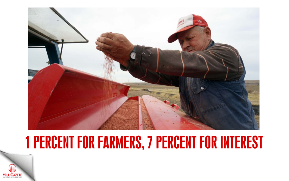 One percent for farmers, seven percent for interest