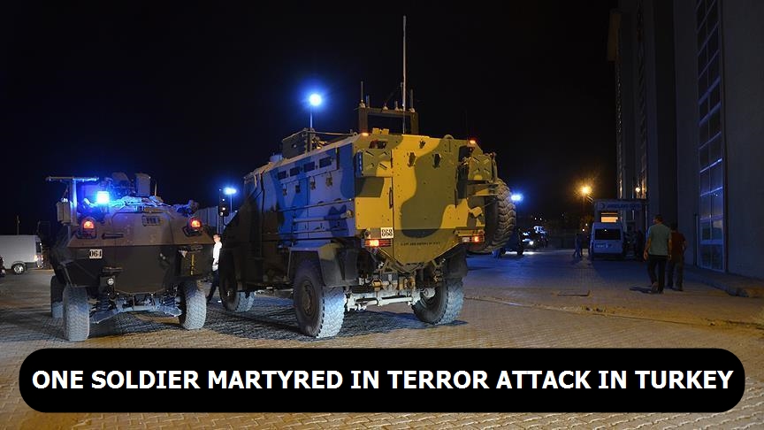 One soldier martyred in terror attack in Turkey