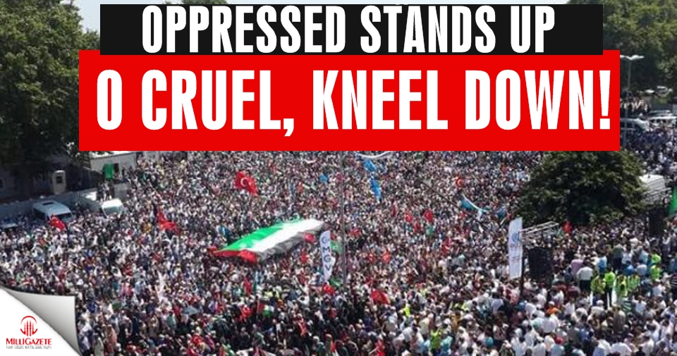 Oppressed stands up, O cruel kneel down!