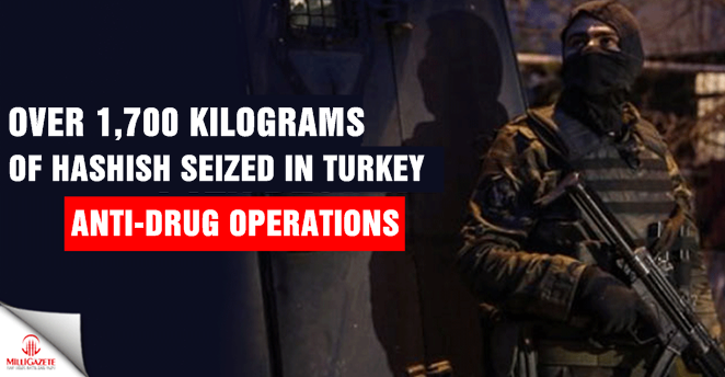 Over 1,700 kilograms of hashish seized in Turkey