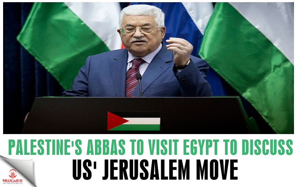 Palestine's Abbas to visit Egypt to discuss US' Jerusalem move