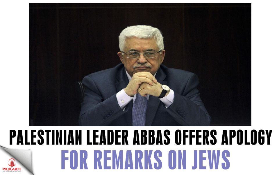 Palestinian leader Abbas offers apology for remarks on Jews