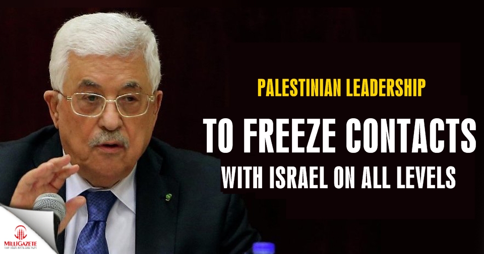 Palestinian leadership to freeze contacts with Israel on all levels