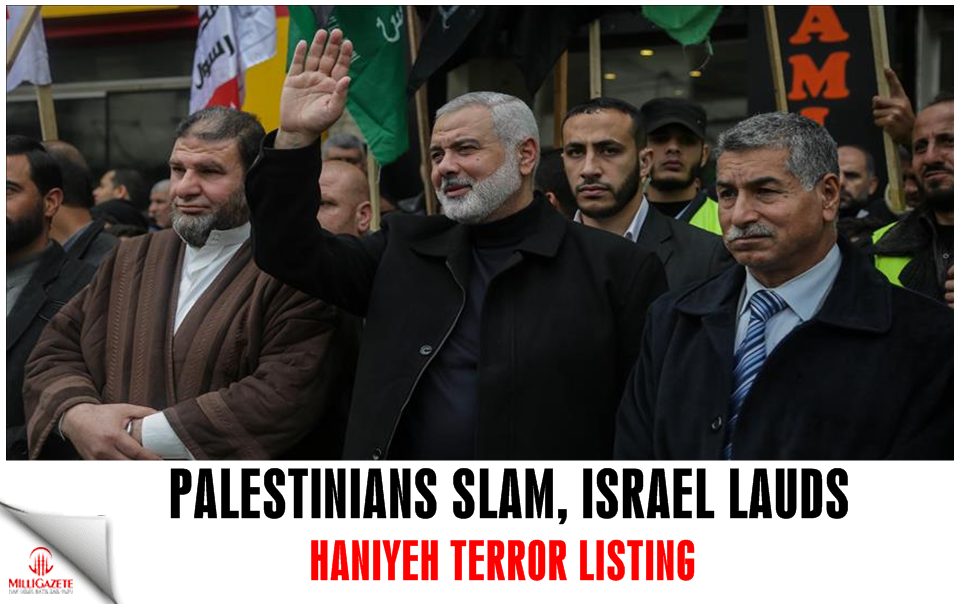 Palestinians slam, Israel lauds Haniyeh terror listing