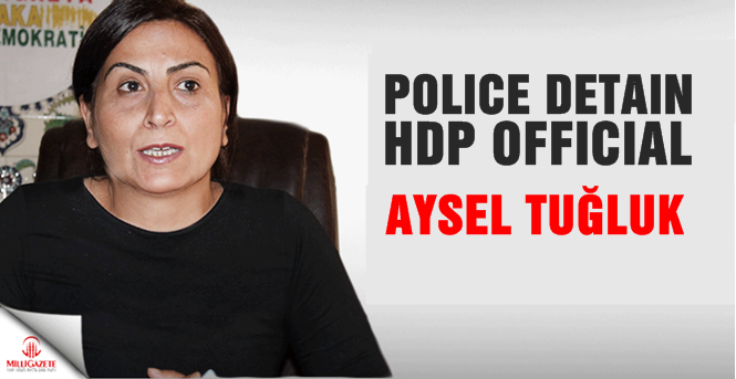 Police detain HDP official Aysel Tuğluk