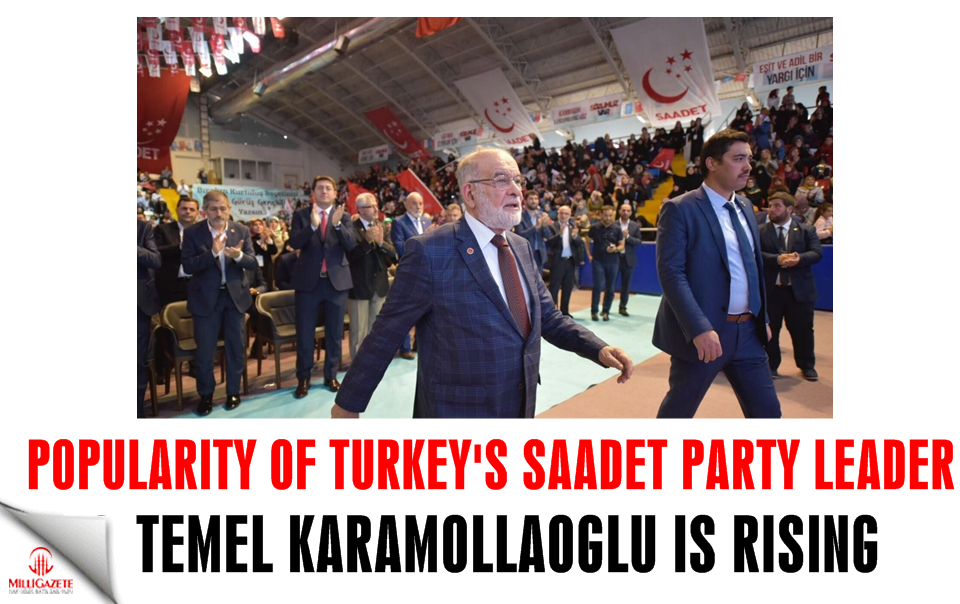 Popularity of Saadet Party leader Karamollaoglu is rising