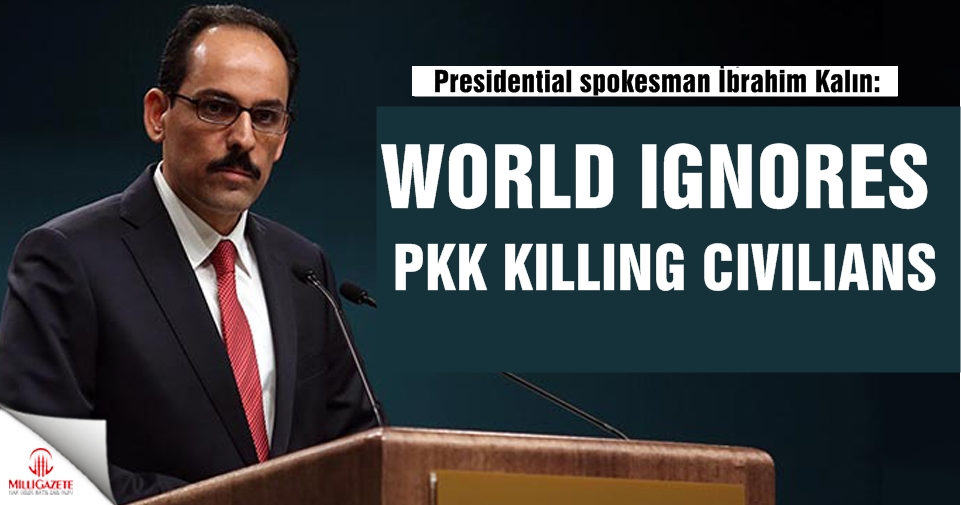 Presidential aide: World ignores PKK killing civilians