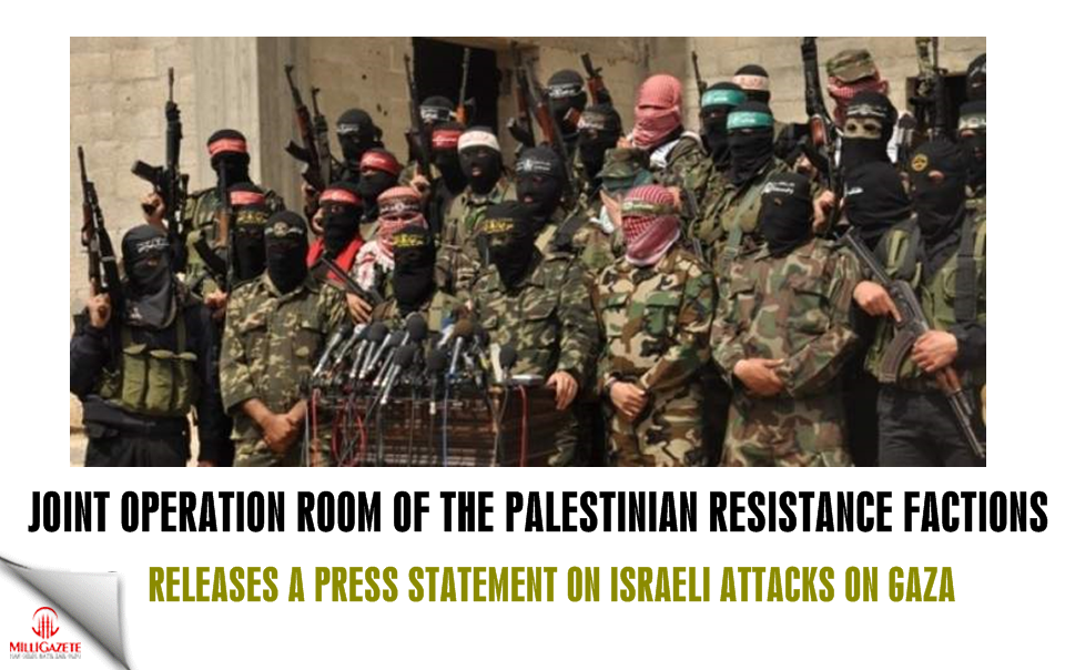Press release by Joint Operation Room of the Palestinian Resistance Factions on Israeli attacks on the Gaza Strip