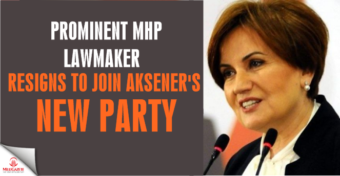 Prominent MHP lawmaker resigns to join dissident Akşener’s new party