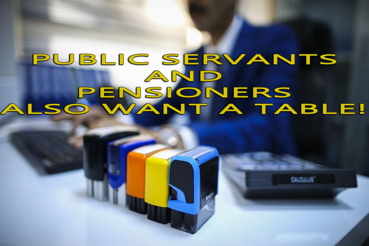 Public servants and pensioners also want a table!