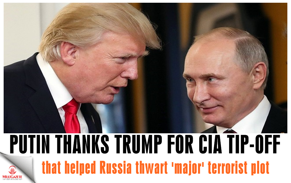 Putin thanks Trump for CIA tip-off that helped Russia thwart 'major' terrorist plot