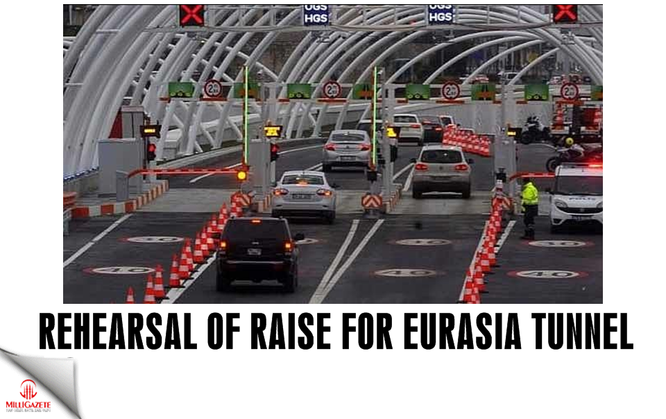 Rehearsal of raise for Eurasia Tunnel