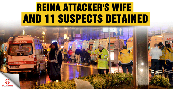 Reina attacker's wife and 11 suspects detained