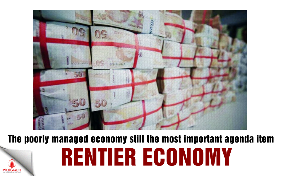 Rentier economy!  The poorly managed economy still the most important agenda item