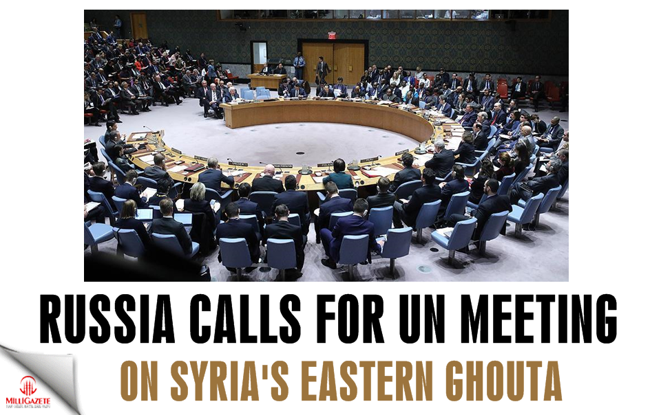 Russia calls for UN meeting on Syria's Eastern Ghouta