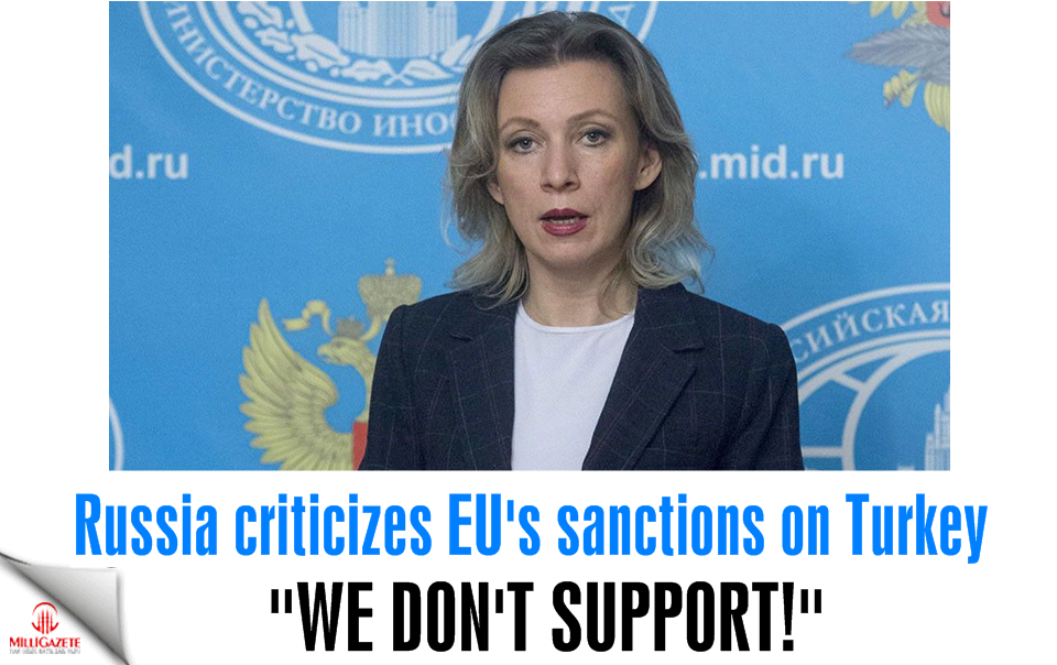 Russia criticizes EU's sanctions on Turkey: We don't support!