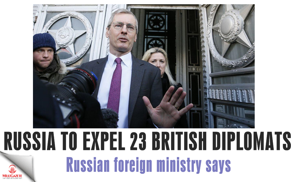 Russia to expel 23 British diplomats: foreign ministry