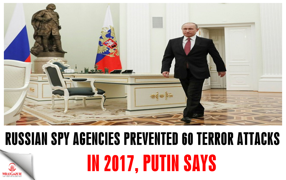 Russian spy agencies prevented 60 terror attacks in 2017, Putin says