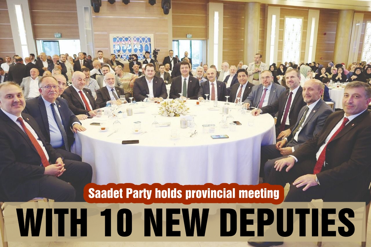Saadet Party holds provincial meeting with 10 new deputies