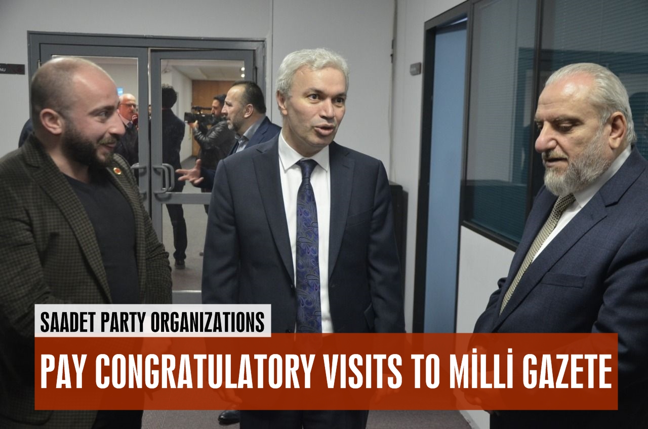 Saadet Party organizations pay congratulatory visits to Milli Gazete