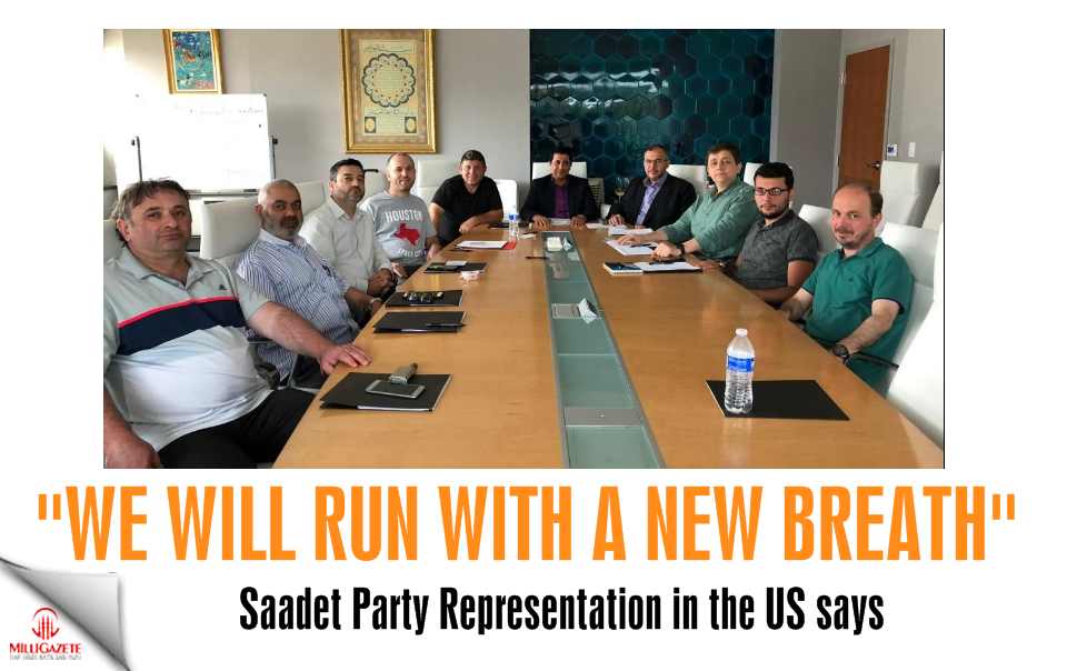 Saadet Party Representation in the US: We will run with a new breath