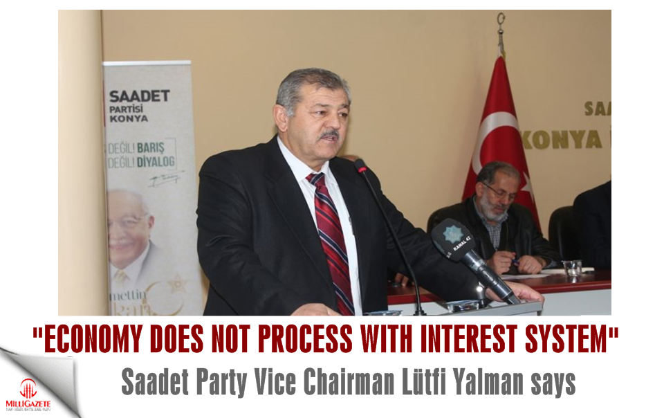 Saadet Party Vice Chairman Lütfi Yalman: 