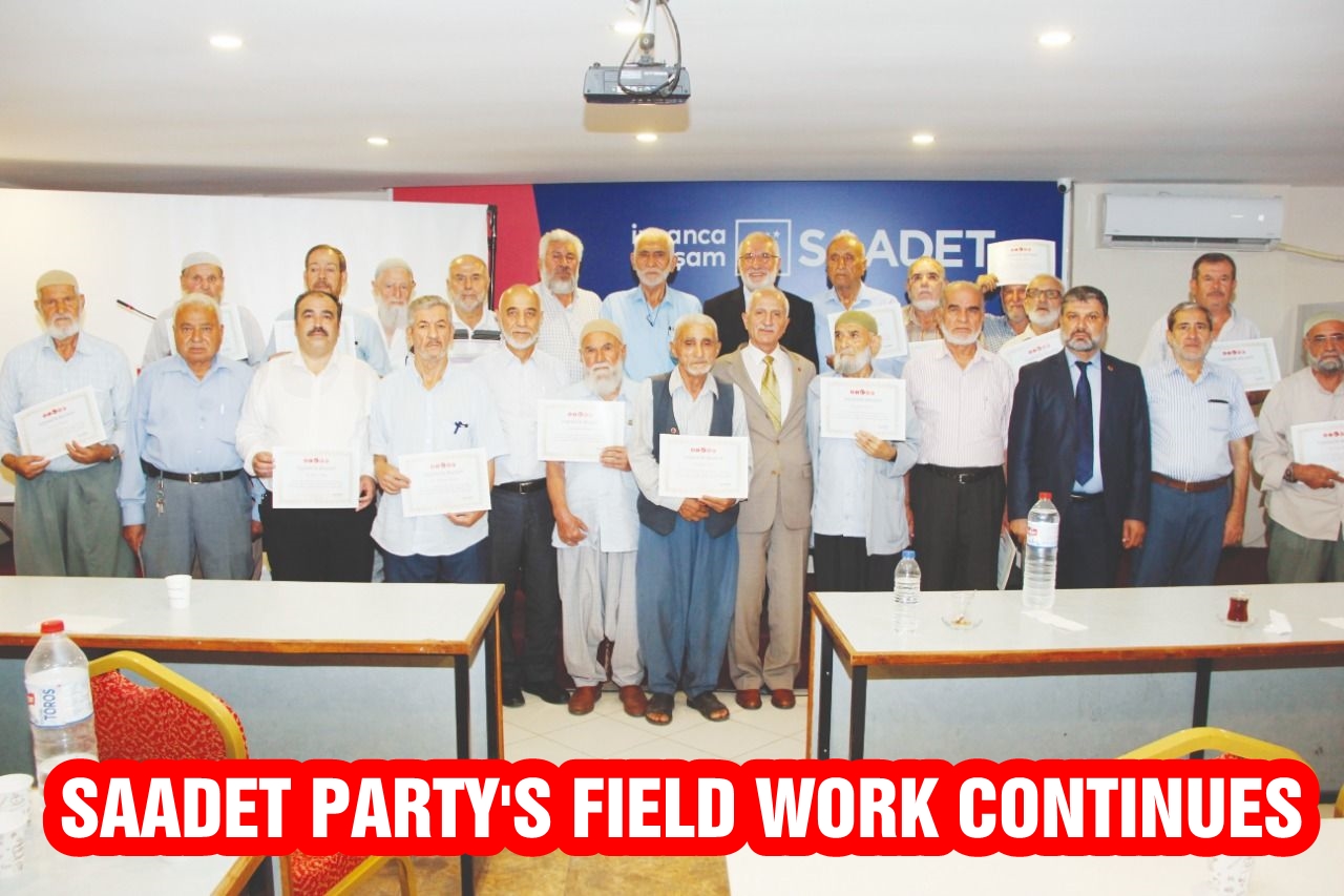 Saadet Party's field work continues without slowing down