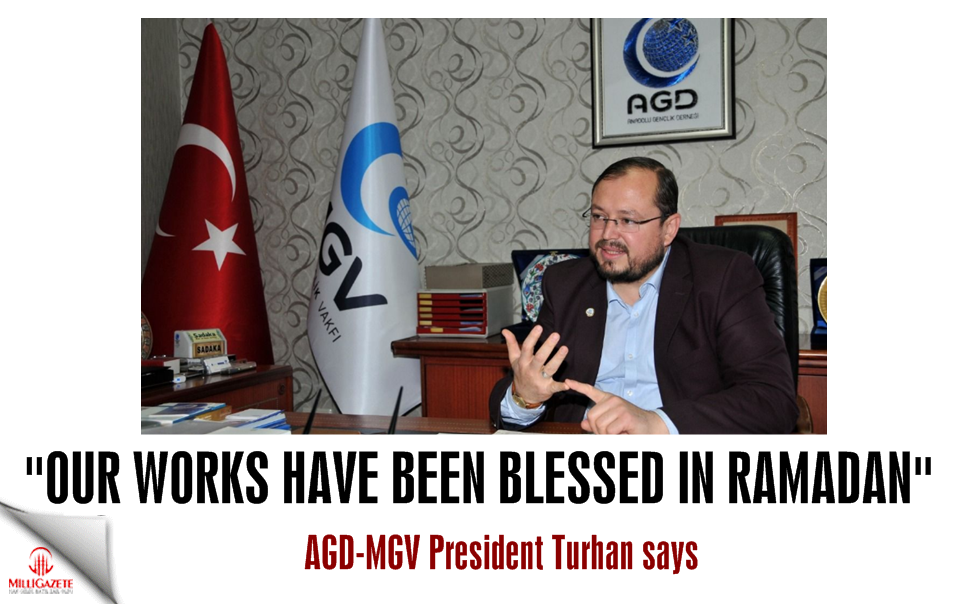 Salih Turhan: Our works have been blessed in Ramadan