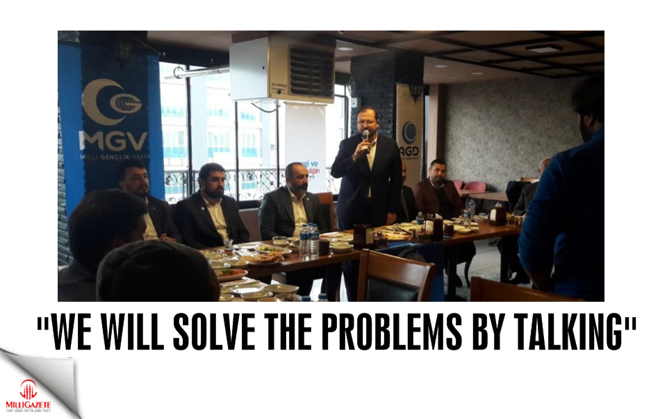 Salih Turhan: We will solve the problems by talking