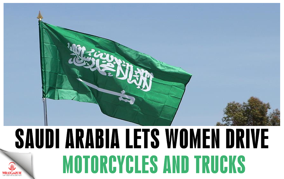 Saudi Arabia lets women drive motorcycles and trucks