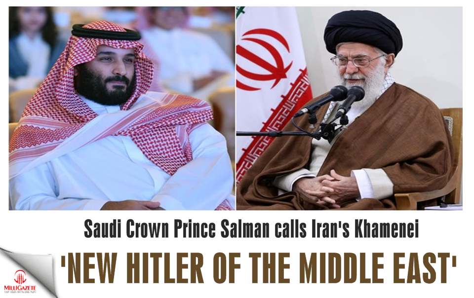 Saudi Crown Prince Salman calls Iran's Khamenei 'new Hitler of the Middle East'
