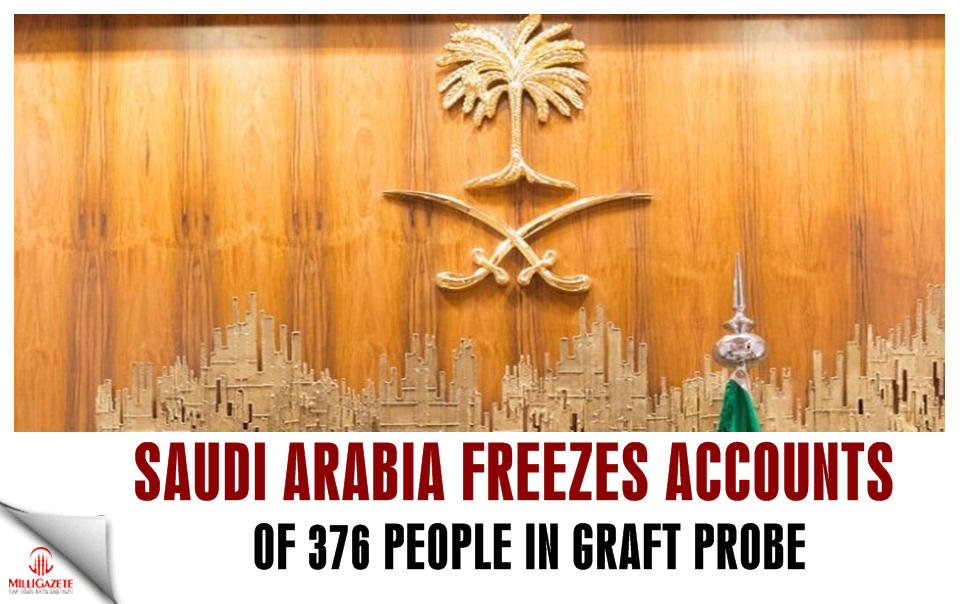 Saudi freezes accounts of 376 people in graft probe