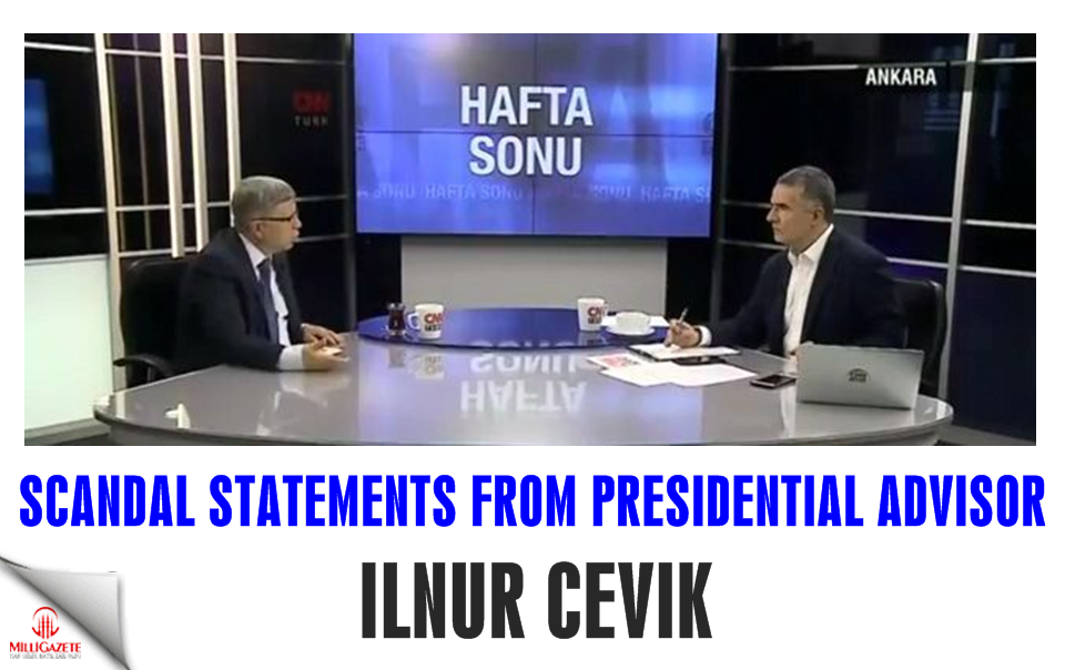 Scandal statements from presidential advisor İlnur Çevik