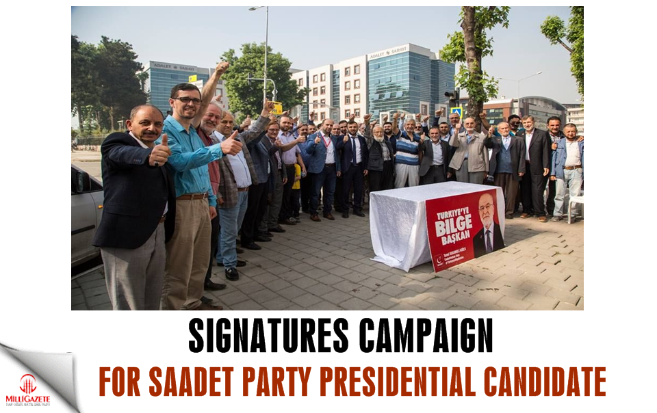 Signature campaign for Saadet Party presidential candidate