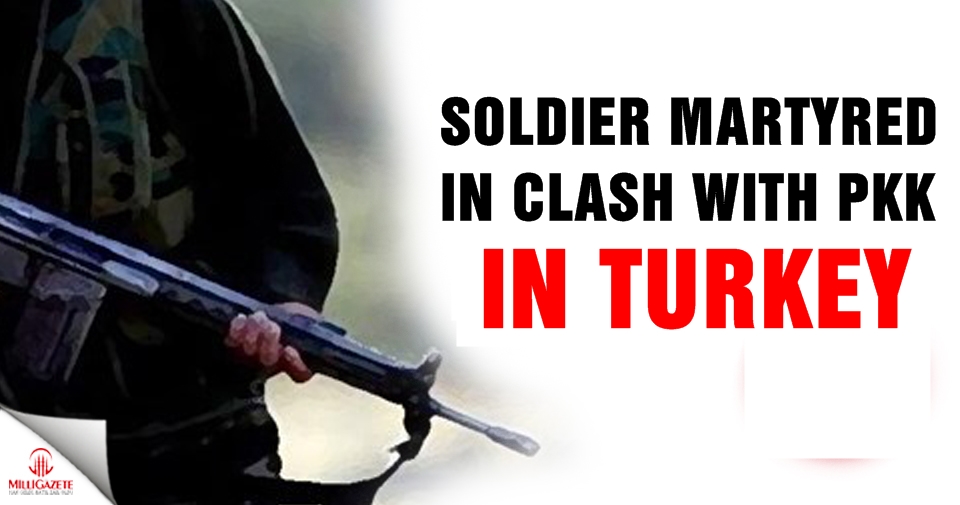 Soldier martyred in clash with PKK in eastern Turkey