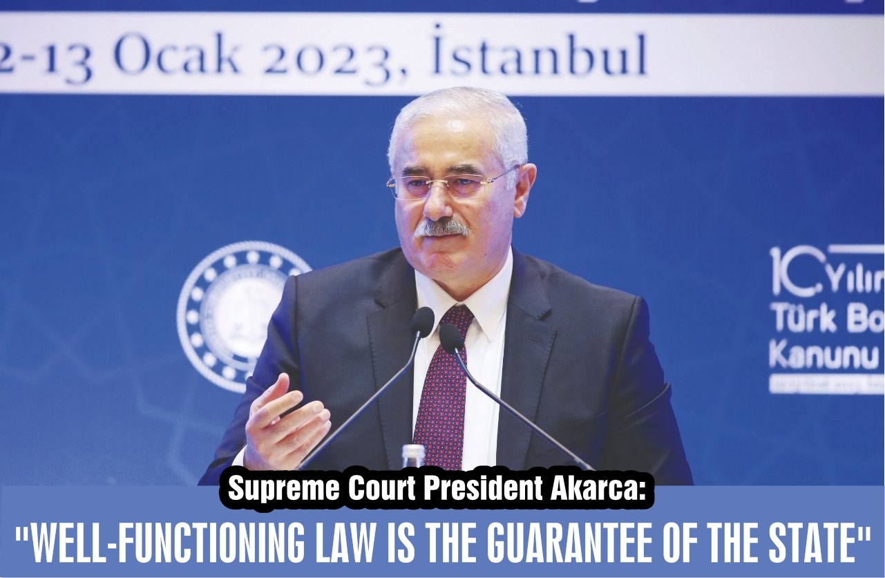 Supreme Court President Akarca: 