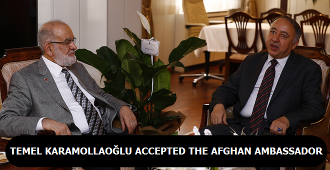 Temel Karamollaoğlu accepted the Afghan ambassador