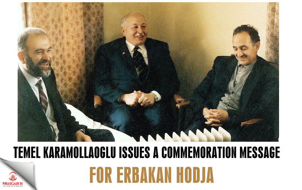 Temel Karamollaoglu issues a commemoration message for Erbakan Hodja